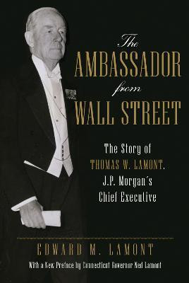 The Ambassador from Wall Street(English, Paperback, Lamont Edward M.)