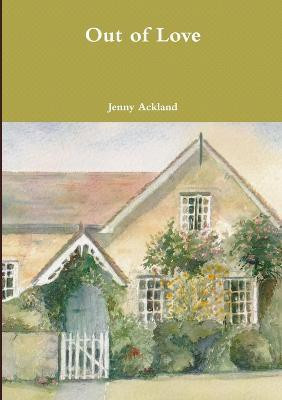 Out of Love(English, Paperback, Ackland Jenny)