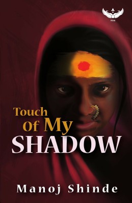 Touch of My Shadow(English, Paperback, Shinde Manoj)