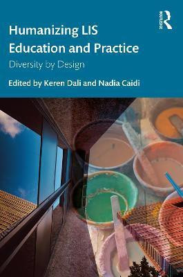 Humanizing LIS Education and Practice(English, Paperback, unknown)
