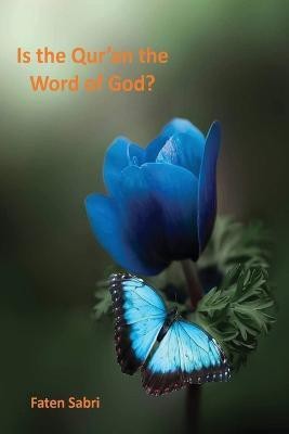 Is the Qur'an the Word of God(English, Paperback, Sabri Faten)