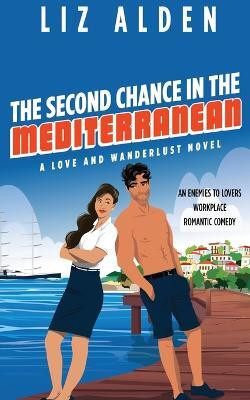 The Second Chance in the Mediterranean(English, Paperback, Alden Liz)