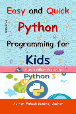 Easy and Quick Python Programming for Kids(English, Paperback, Mahesh Sambhaji Jadhav)