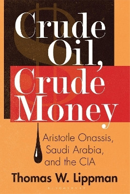 Crude Oil, Crude Money(English, Paperback, Lippman Thomas W.)