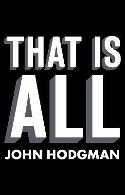 That Is All(English, Paperback, Hodgman John)