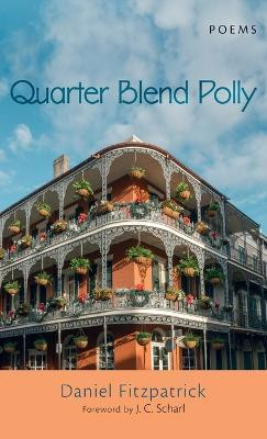 Quarter Blend Polly(English, Hardcover, Fitzpatrick Daniel)