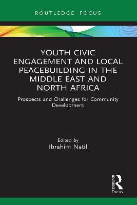 Youth Civic Engagement and Local Peacebuilding in the Middle East and North Africa(English, Hardcover, unknown)