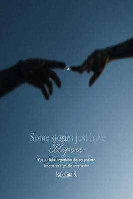 Some stories just have ellipsis...(English, Paperback, Rakshita S.)