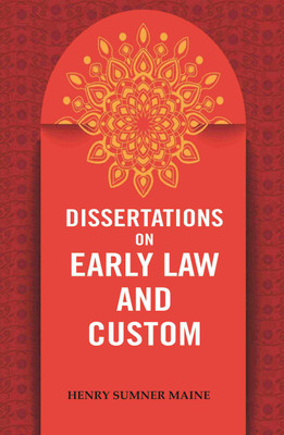 Dissertations on Early Law and Custom(Paperback, Henry Sumner Maine)
