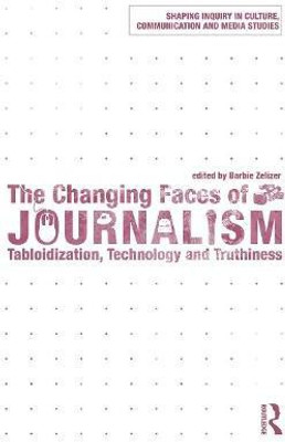 The Changing Faces of Journalism(English, Paperback, Zelizer Barbie)