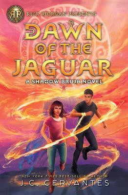 Rick Riordan Presents: Dawn of the Jaguar, A Shadow Bruja Novel Book 2 (Storm Runner)(English, Hardcover, Cervantes J.C.)