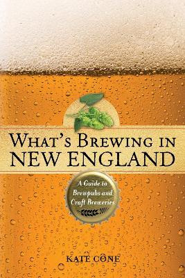 What's Brewing in New England(English, Paperback, Cone Kate)