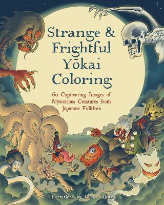 Strange & Frightful Yokai Coloring(English, Paperback, unknown)