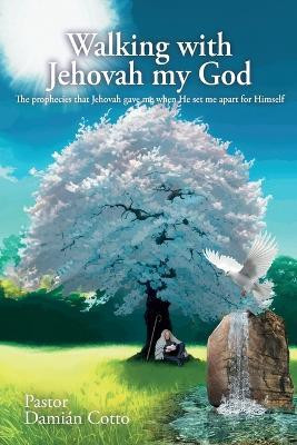 Walking with Jehovah my God(English, Paperback, Cotto Damian)