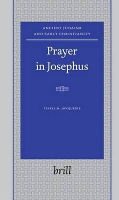 Prayer in Josephus(English, Electronic book text, Jonquiere Tessel Marina)
