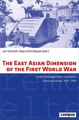 The East Asian Dimension of the First World War(English, Paperback, unknown)