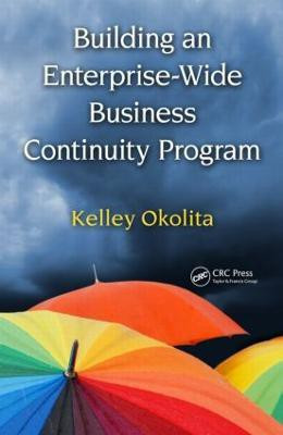 Building an Enterprise-Wide Business Continuity Program(English, Hardcover, Okolita Kelley)