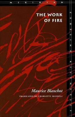 The Work of Fire(English, Hardcover, Blanchot Maurice)