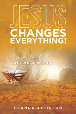 Jesus Changes Everything!(English, Paperback, Atkinson Deanna)