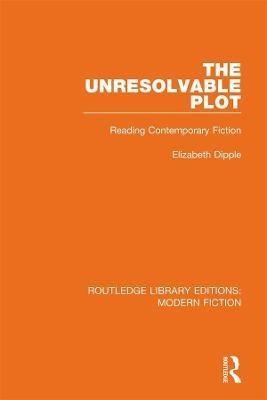 The Unresolvable Plot(English, Hardcover, Dipple Elizabeth)