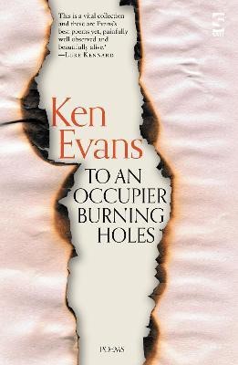 To An Occupier Burning Holes(English, Paperback, Evans Ken)