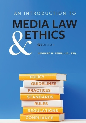 An Introduction to Media Law and Ethics(English, Paperback, Penix Leonard)