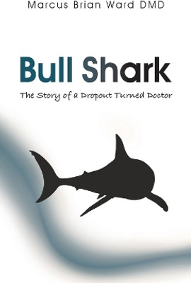 BullShark(English, Paperback, Ward DMD Marcus Brian)