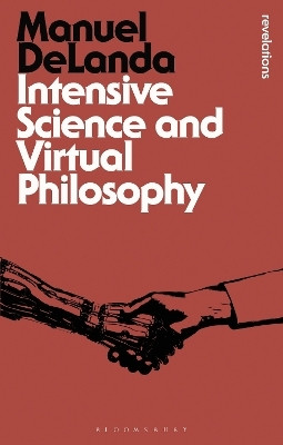 Intensive Science and Virtual Philosophy(English, Paperback, DeLanda Manuel Professor)