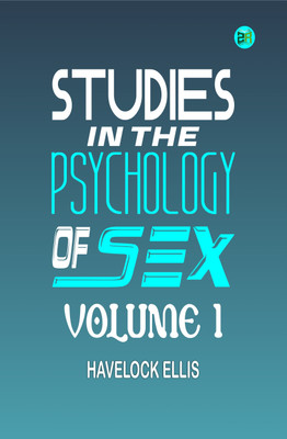Studies in the Psychology of Sex, Volume 1(Paperback, Havelock Ellis)