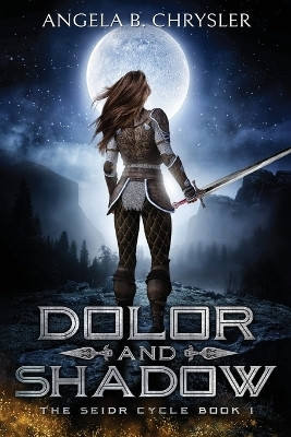 Dolor and Shadow(English, Paperback, Chrysler Angela B)