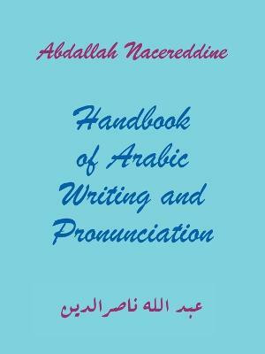 Handbook of Arabic Writing and Pronunciation(English, Paperback, Nacereddine Abdallah)