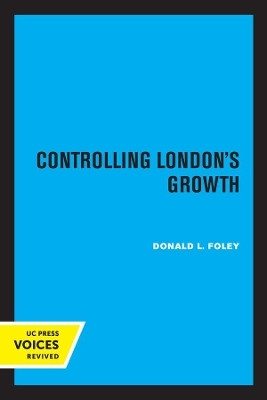 Controlling London's Growth(English, Paperback, Foley Donald L.)