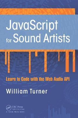 JavaScript for Sound Artists(English, Electronic book text, Turner William)
