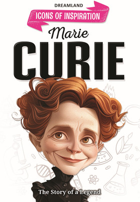 Marie Curie Icons of Inspiration Illustrated Biography for Kids Age 6-12 Years  - Inspiring Biography for Kids | Illustrated Story for Children(English, Paperback, unknown)