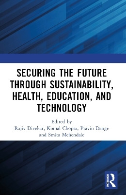 Securing the Future through Sustainability, Health, Education, and Technology(English, Paperback, unknown)