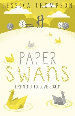 Paper Swans(English, Paperback, Thompson Jessica)