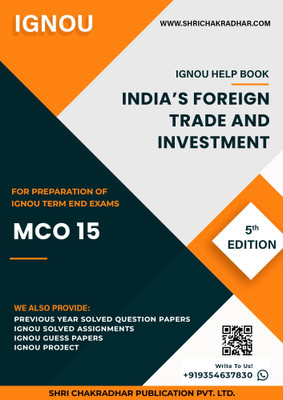 MCO 15: India’s Foreign Trade and Investment - IGNOU Study Material & Guide Book with Latest Solved PYQs for IGNOU's Exam Preparation.  - Get the PDF of this book at Rs. 99, WhatsApp us at +919354637830, or visit our website shrichakradhar.com.(Staple Bound, Shri Chakradhar Publication) MCO 15: India’s Foreign Trade and Investment - IGNOU Study Material & Guide Book with Latest Solved PYQs for IGNOU's Exam Preparation.  - Get the PDF of this book at Rs. 99, WhatsApp us at +919354637830, or visit our website shrichakradhar.com.(Staple Bound, Shri Chakradhar Publication)