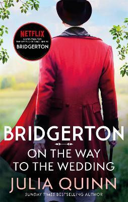 Bridgerton: On The Way To The Wedding (Bridgertons Book 8)(English, Paperback, Quinn Julia)