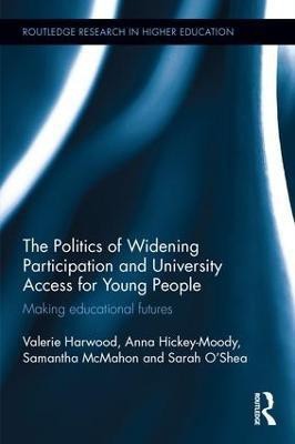 The Politics of Widening Participation and University Access for Young People(English, Hardcover, Harwood Valerie)