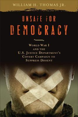 Unsafe for Democracy(English, Hardcover, Jr. William H. Thomas,)