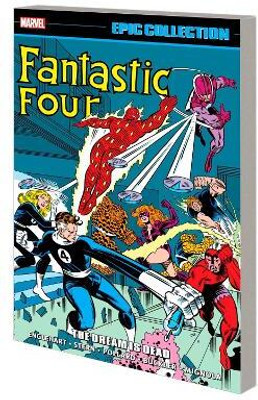 Fantastic Four Epic Collection: The Dream Is Dead(English, Paperback, Englehart Steve)