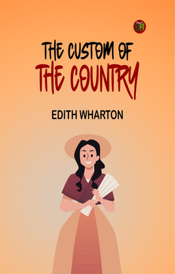 The Custom of the Country(Paperback, Edith Wharton)
