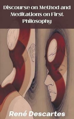 Discourse on Method and Meditations on First Philosophy(English, Paperback, Descartes Rene)