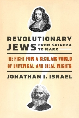 Revolutionary Jews from Spinoza to Marx(English, Hardcover, Israel Jonathan I.)