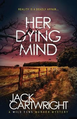 Her Dying Mind(English, Paperback, Cartwright Jack)