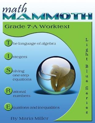 Math Mammoth Grade 7-A Worktext(English, Paperback, Miller Maria Dr)