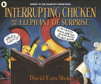 Interrupting Chicken and the Elephant of Surprise(English, Paperback, Stein David Ezra)