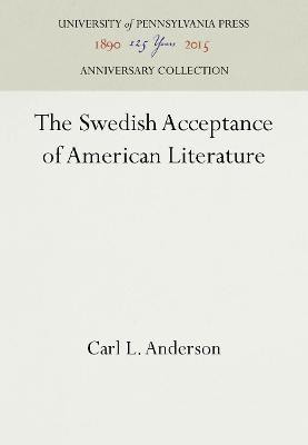 The Swedish Acceptance of American Literature(English, Electronic book text, Anderson Carl L.)