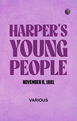 Harper's Young People, November 8, 1881(Paperback, Various)
