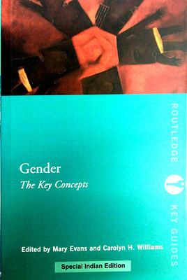 Gender: The Key Concepts(Paperback, Mary Evans, Carolyn H. Williams (eds.))